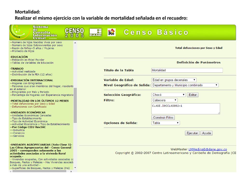 Mortalidad: Realizar el mismo ejercicio con la variable de mortalidad señalada en el recuadro: