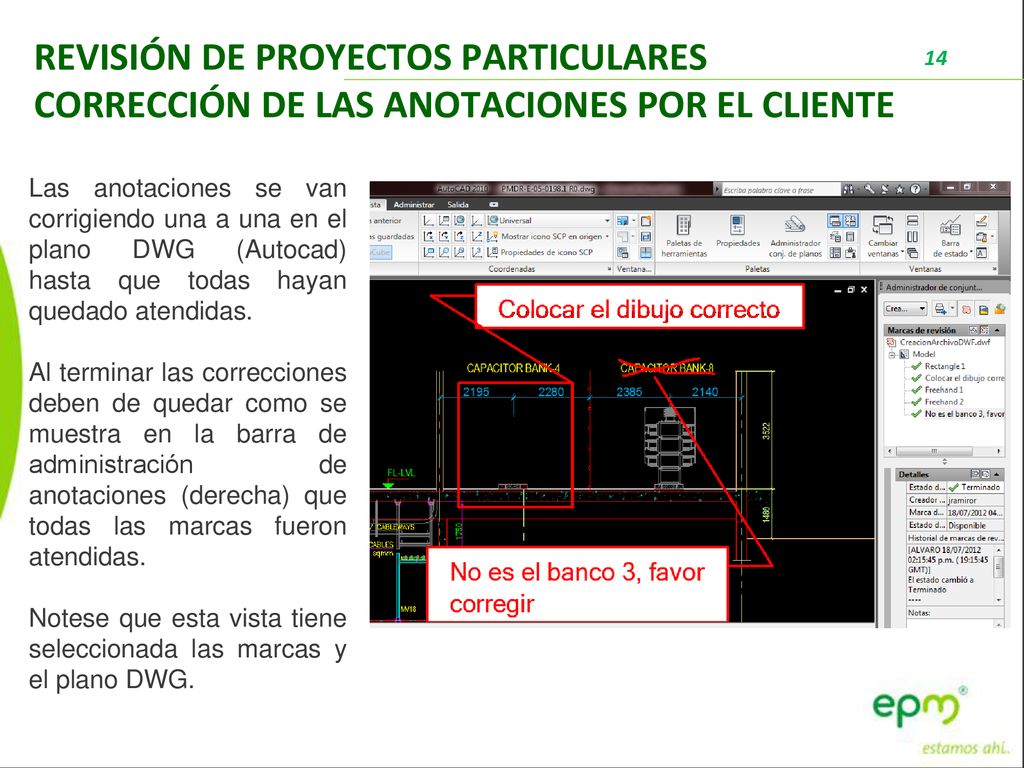 REVISIÓN DE PROYECTOS PARTICULARES CORRECCIÓN DE LAS ANOTACIONES POR EL CLIENTE