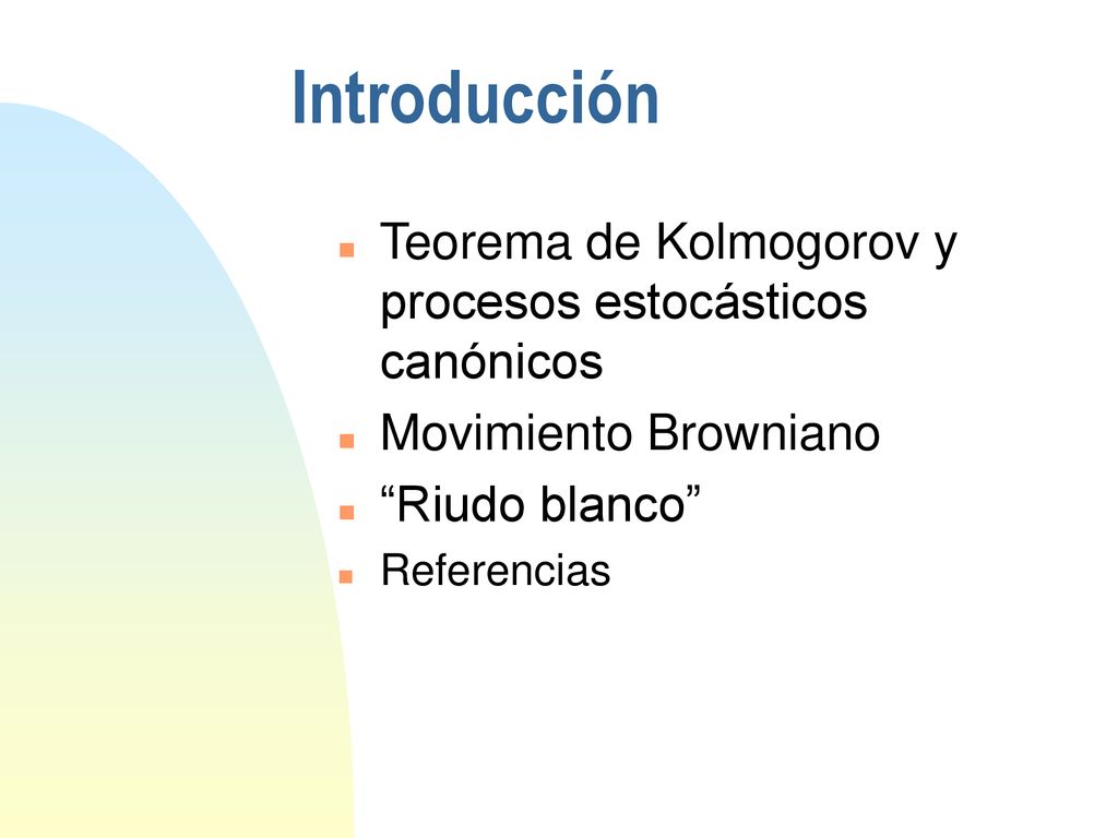 Introducción Teorema de Kolmogorov y procesos estocásticos canónicos