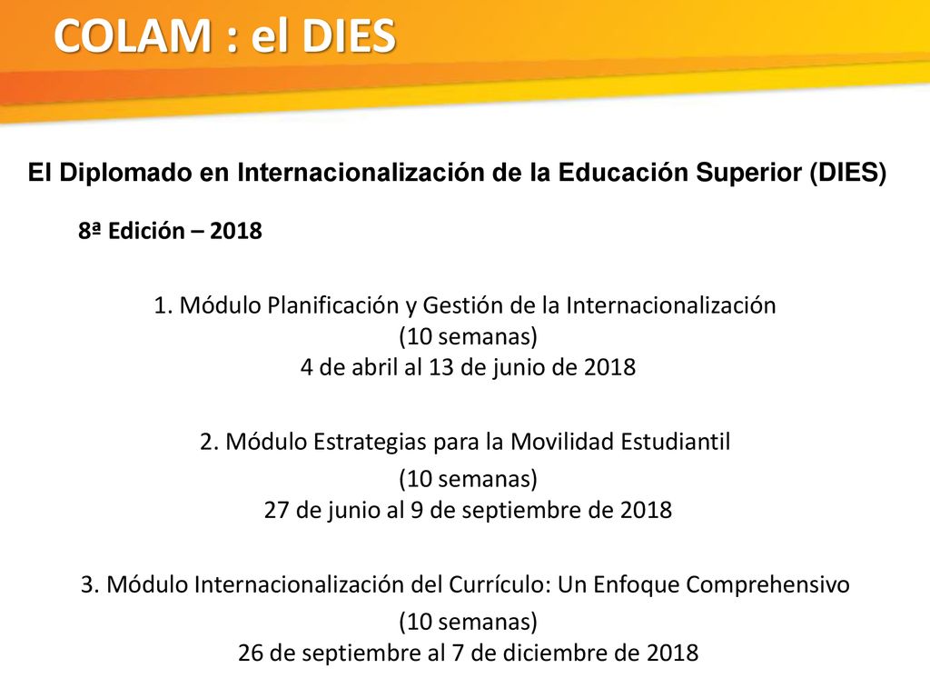 COLAM : el DIES El Diplomado en Internacionalización de la Educación Superior (DIES) 8ª Edición –