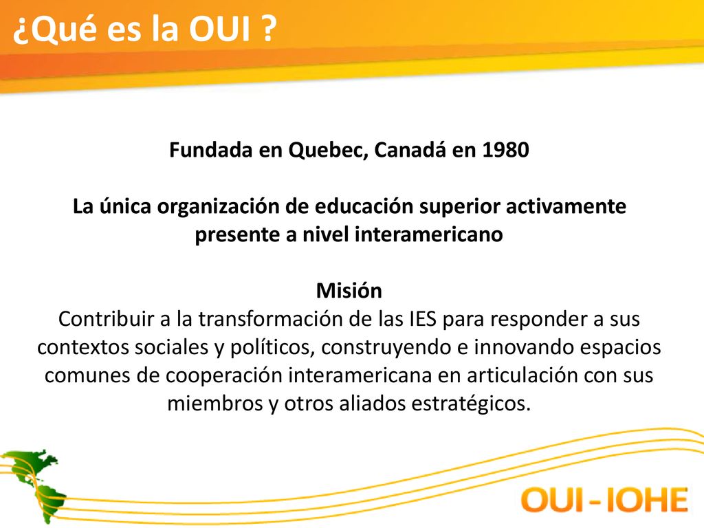 ¿Qué es la OUI Fundada en Quebec, Canadá en 1980