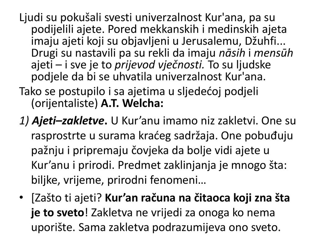 Ljudi su pokušali svesti univerzalnost Kur ana, pa su podijelili ajete