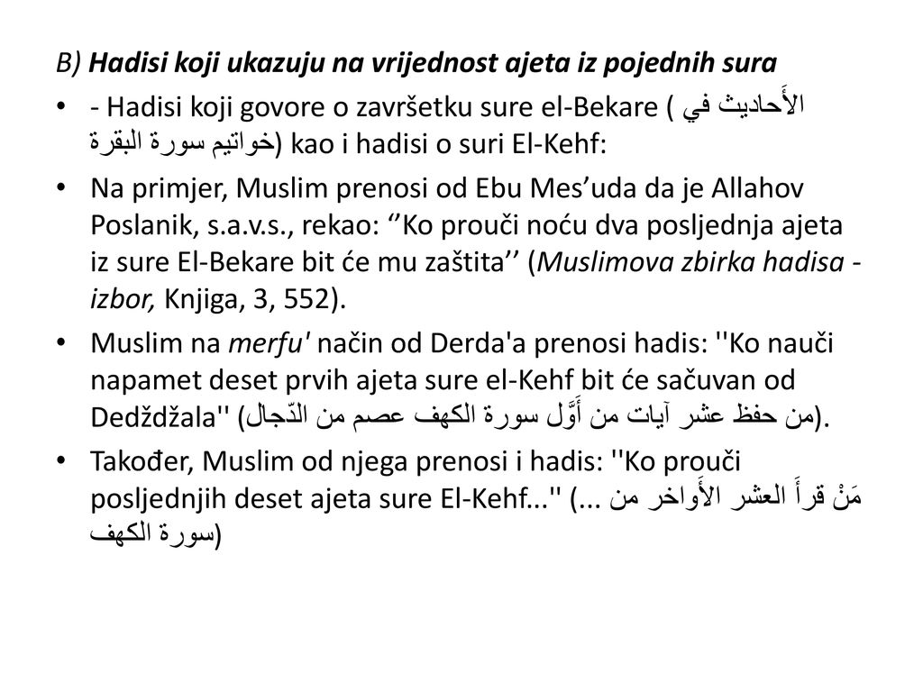 B) Hadisi koji ukazuju na vrijednost ajeta iz pojednih sura