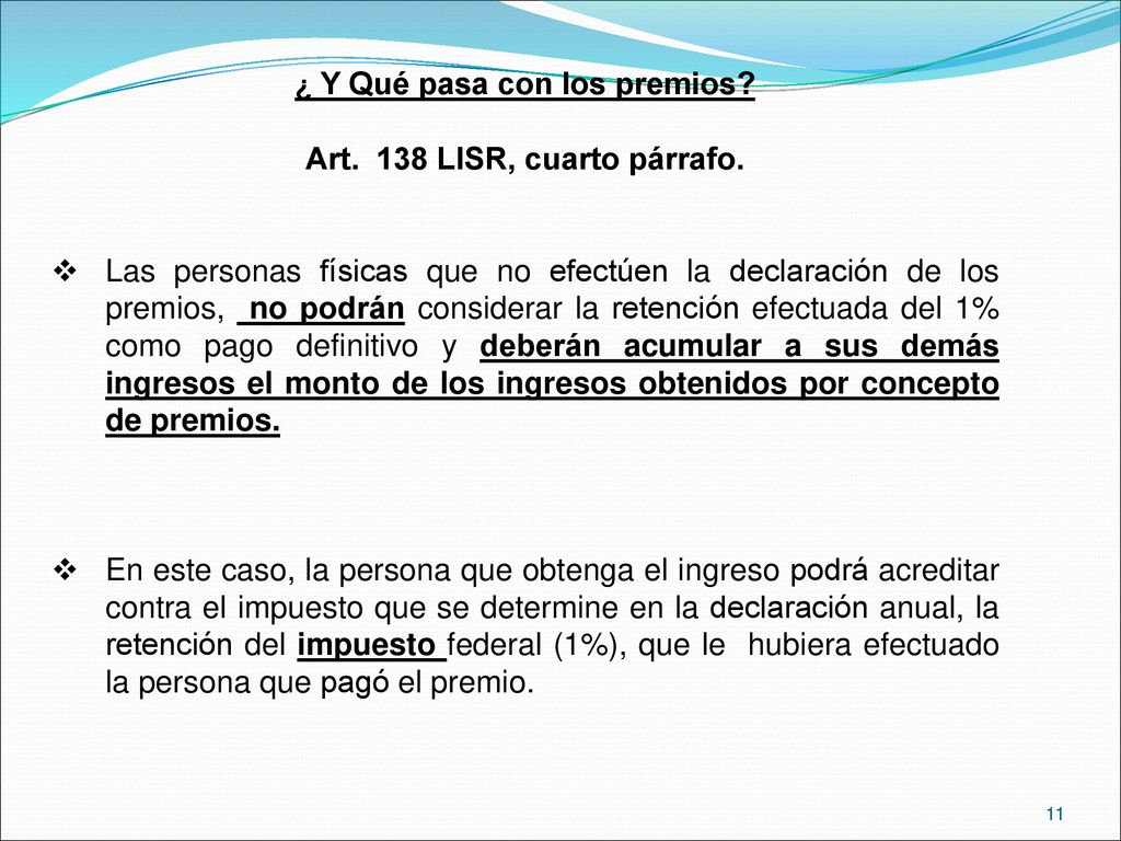 ¿ Y Qué pasa con los premios Art. 138 LISR, cuarto párrafo.