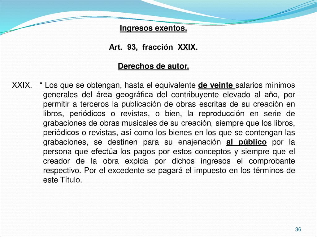 Ingresos exentos. Art. 93, fracción XXIX. Derechos de autor.