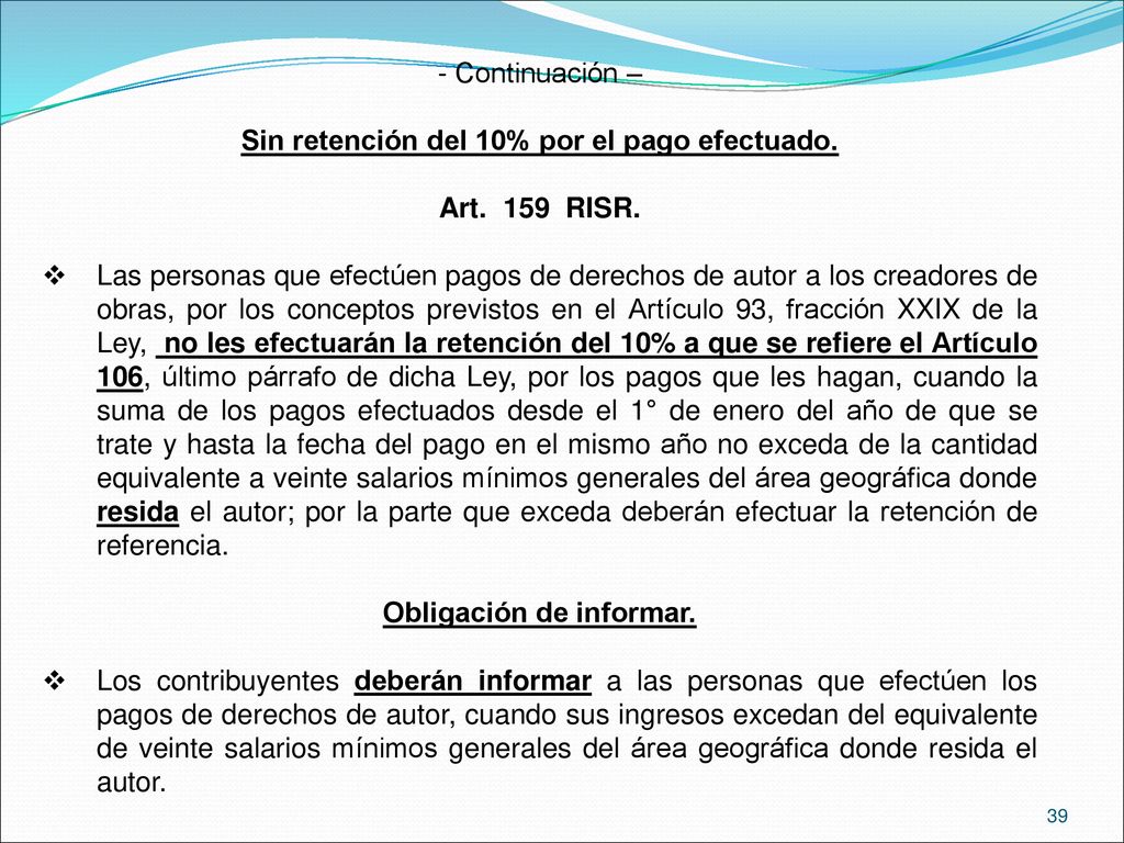Sin retención del 10% por el pago efectuado. Obligación de informar.