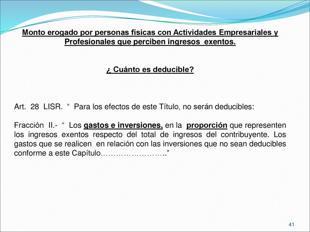 Monto erogado por personas físicas con Actividades Empresariales y Profesionales que perciben ingresos exentos.