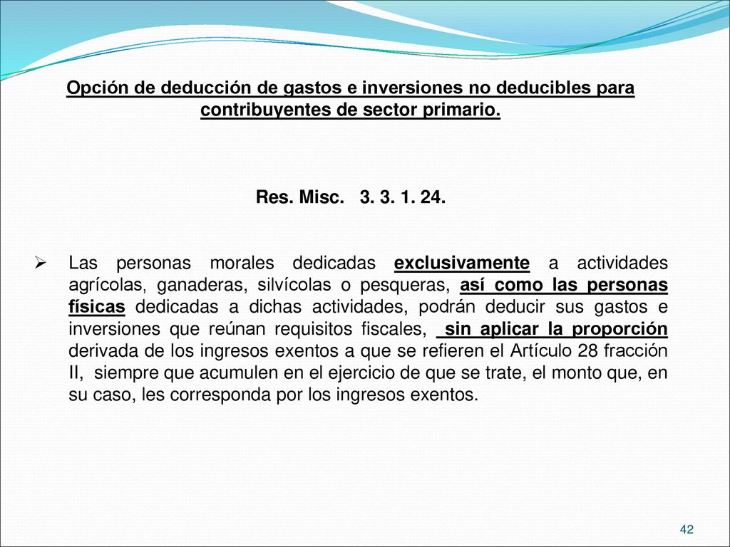 Opción de deducción de gastos e inversiones no deducibles para contribuyentes de sector primario.