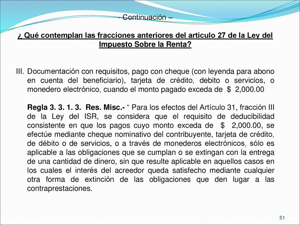Continuación – ¿ Qué contemplan las fracciones anteriores del artículo 27 de la Ley del Impuesto Sobre la Renta