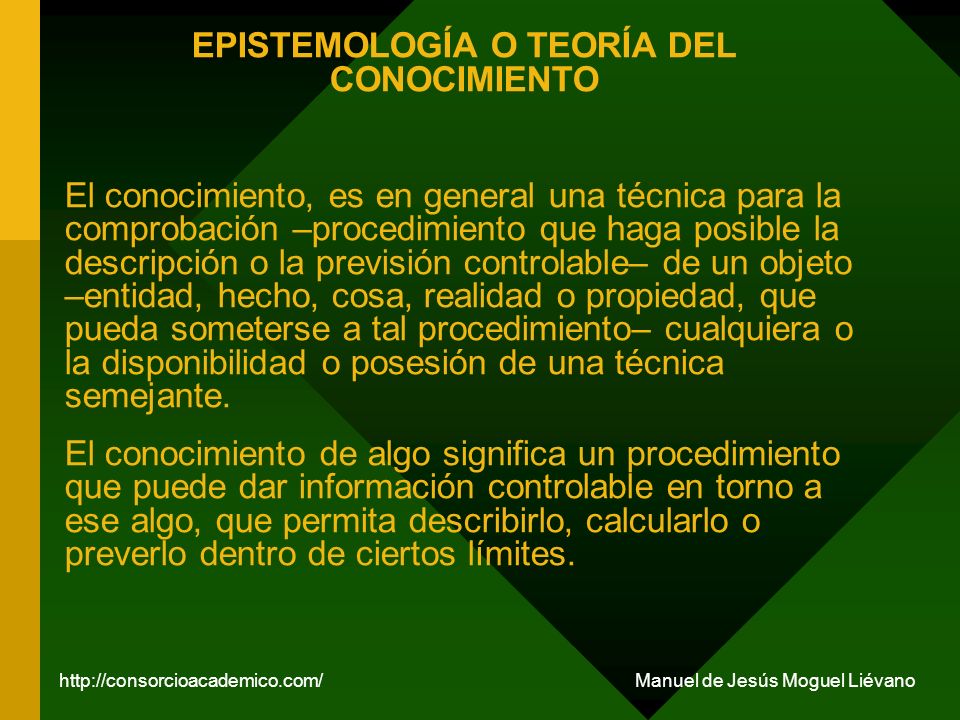 EPISTEMOLOGÍA O TEORÍA DEL CONOCIMIENTO