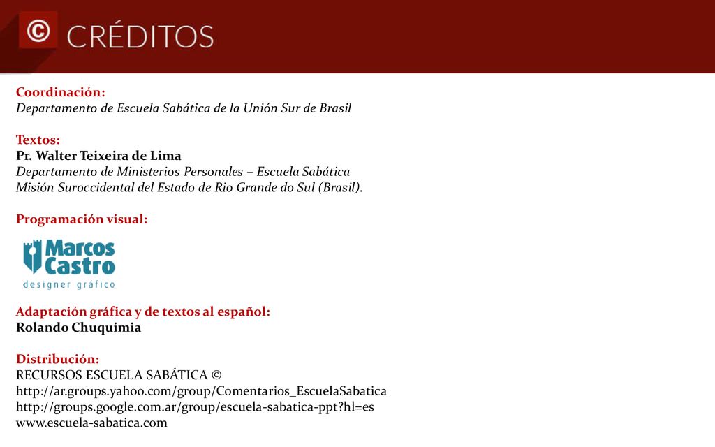 Coordinación: Departamento de Escuela Sabática de la Unión Sur de Brasil. Textos: