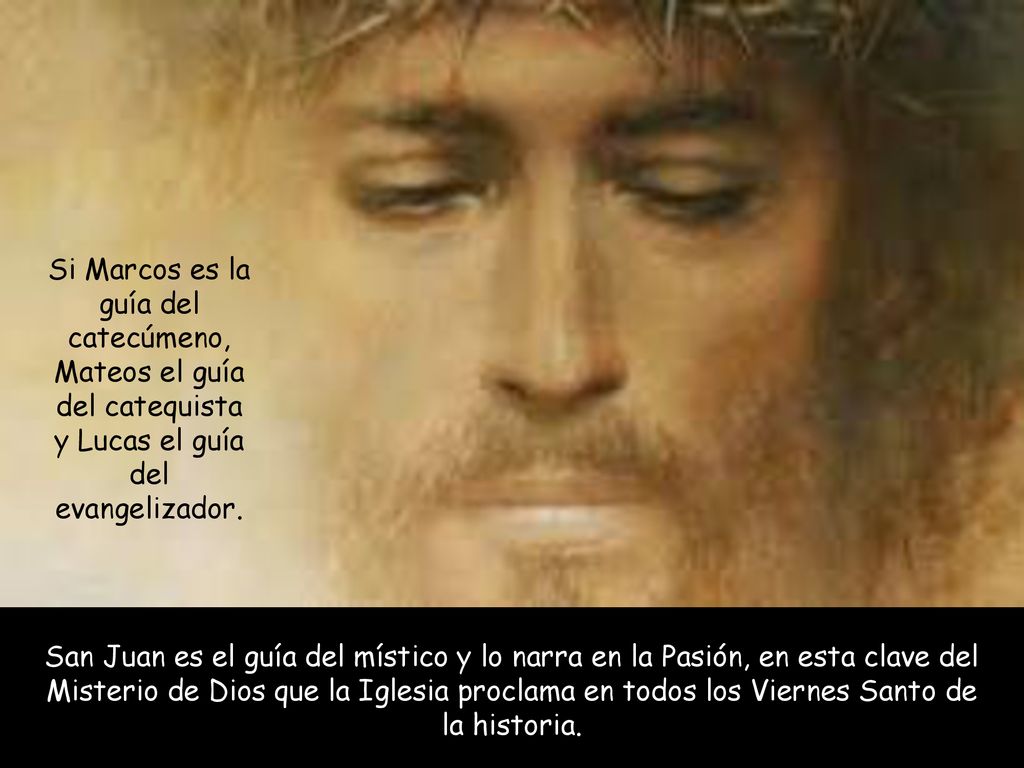 Si Marcos es la guía del catecúmeno, Mateos el guía del catequista y Lucas el guía del evangelizador.