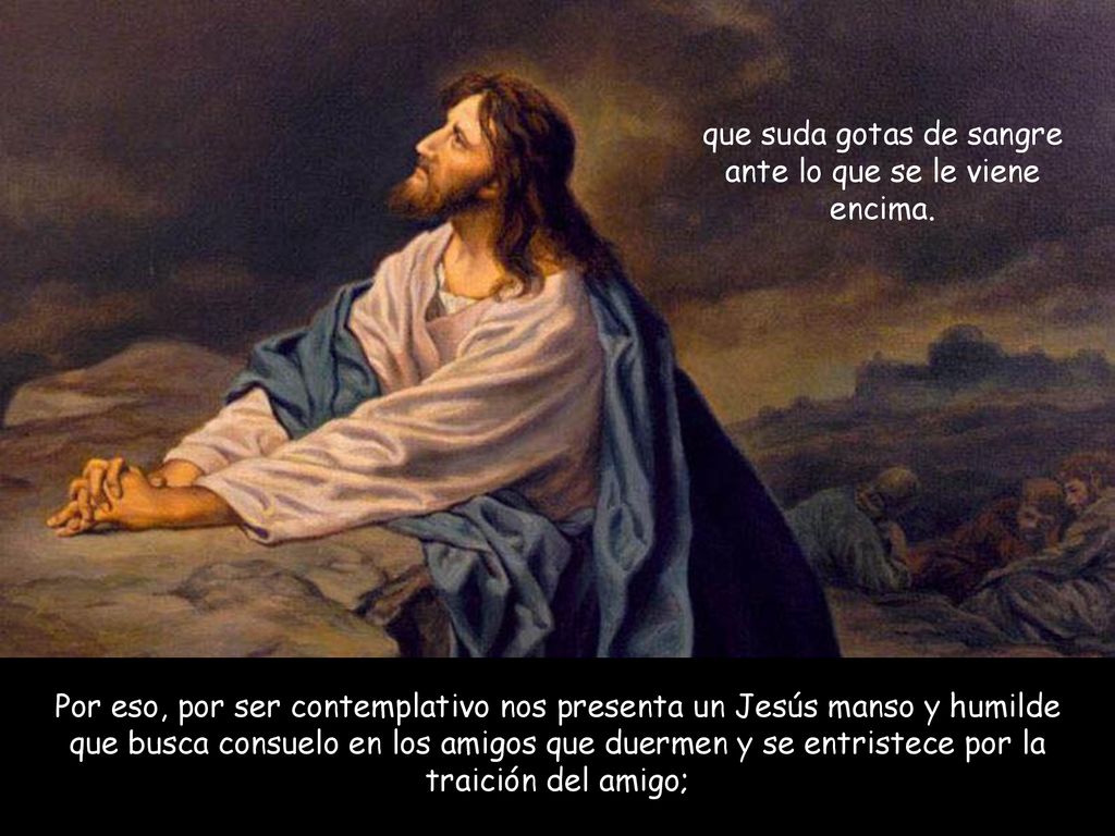 que suda gotas de sangre ante lo que se le viene encima.