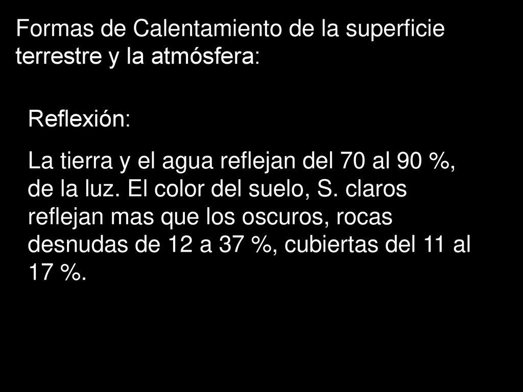 Formas de Calentamiento de la superficie terrestre y la atmósfera: