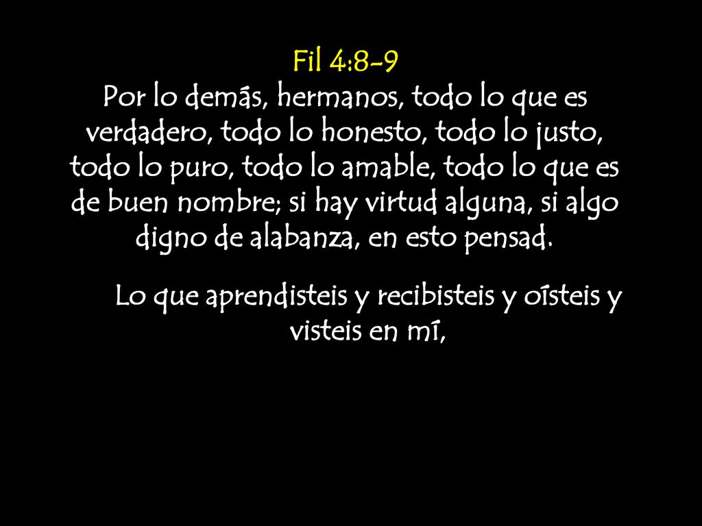 esto haced; y el Dios de paz estará con vosotros.