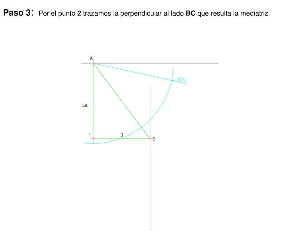 Paso 3: Por el punto 2 trazamos la perpendicular al lado BC que resulta la mediatriz
