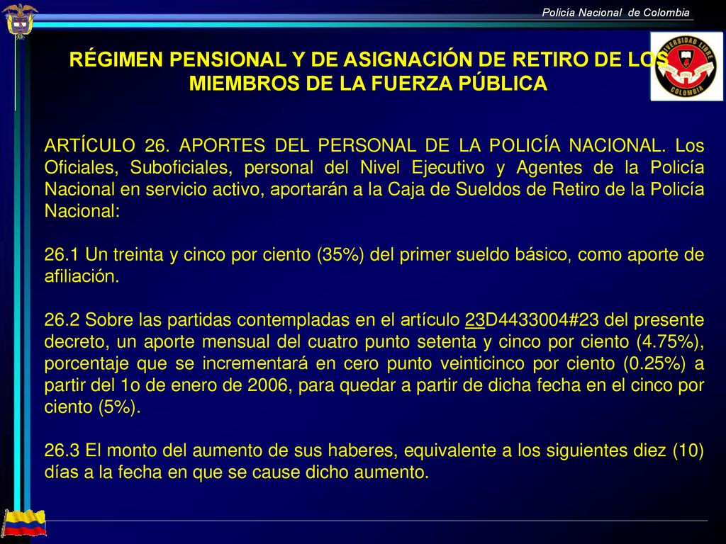 RÉGIMEN PENSIONAL Y DE ASIGNACIÓN DE RETIRO DE LOS MIEMBROS DE LA FUERZA PÚBLICA
