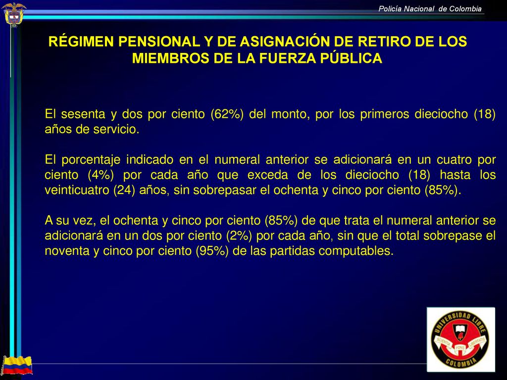 RÉGIMEN PENSIONAL Y DE ASIGNACIÓN DE RETIRO DE LOS MIEMBROS DE LA FUERZA PÚBLICA