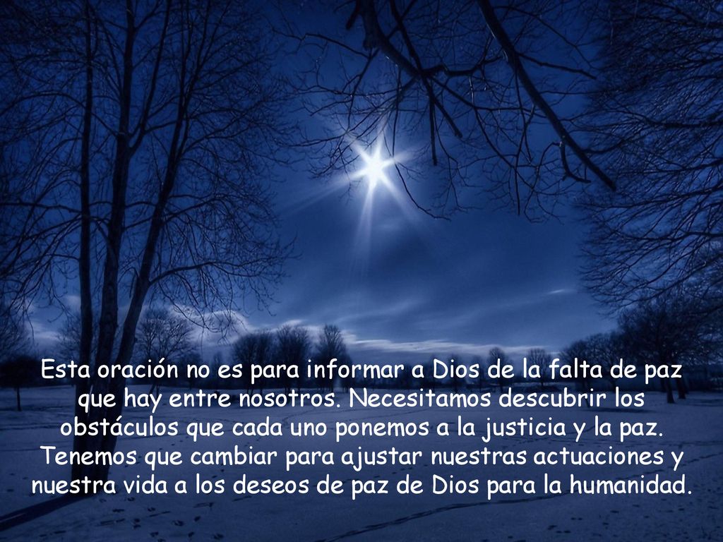 Esta oración no es para informar a Dios de la falta de paz que hay entre nosotros.