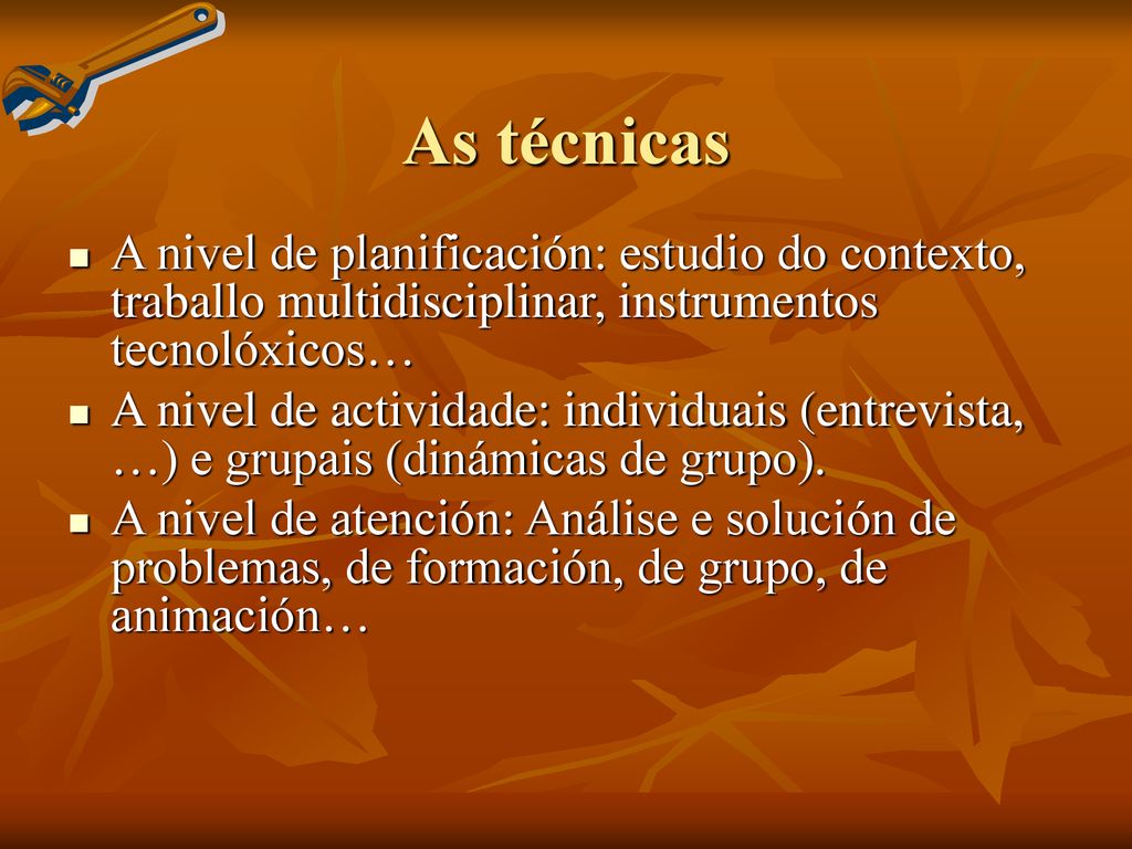 As técnicas A nivel de planificación: estudio do contexto, traballo multidisciplinar, instrumentos tecnolóxicos…