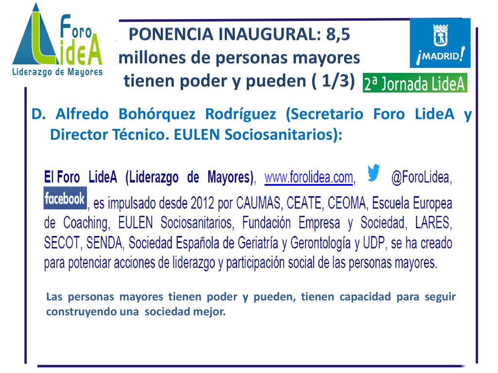 PONENCIA INAUGURAL: 8,5 millones de personas mayores tienen poder y pueden ( 1/3)
