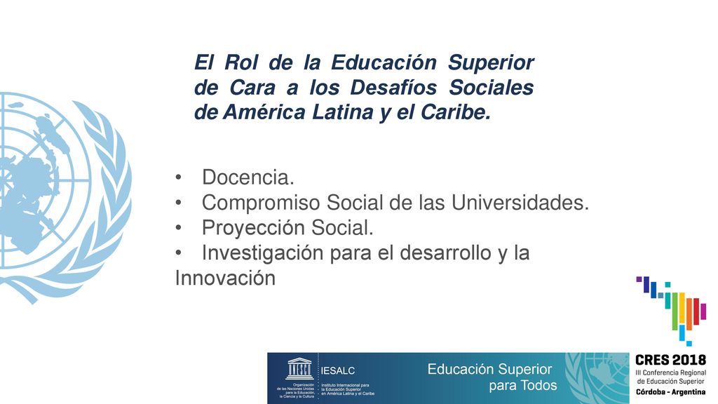 El Rol de la Educación Superior de Cara a los Desafíos Sociales de América Latina y el Caribe.