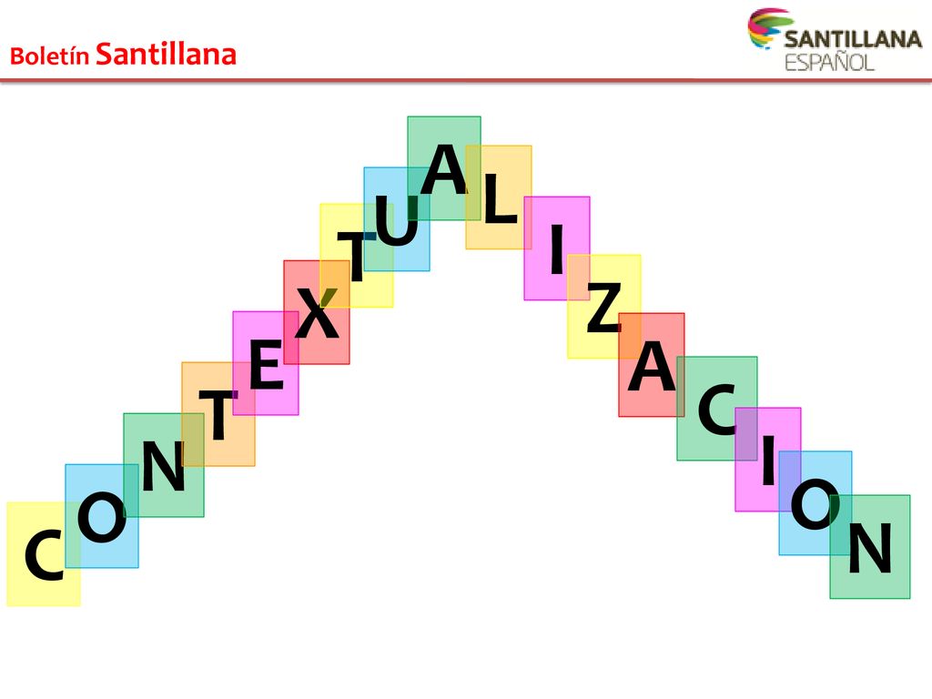 Boletín Santillana A L U I T X Z E A T C N I O O N C