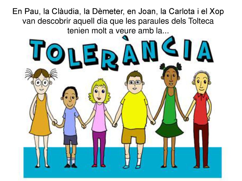 En Pau, la Clàudia, la Dèmeter, en Joan, la Carlota i el Xop van descobrir aquell dia que les paraules dels Tolteca tenien molt a veure amb la...