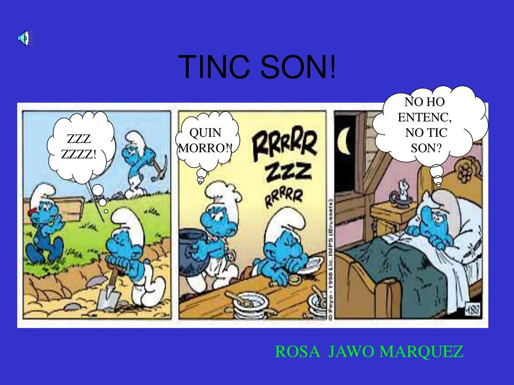 TINC SON! ROSA JAWO MARQUEZ NO HO ENTENC, NO TIC SON QUIN ZZZ MORRO!!