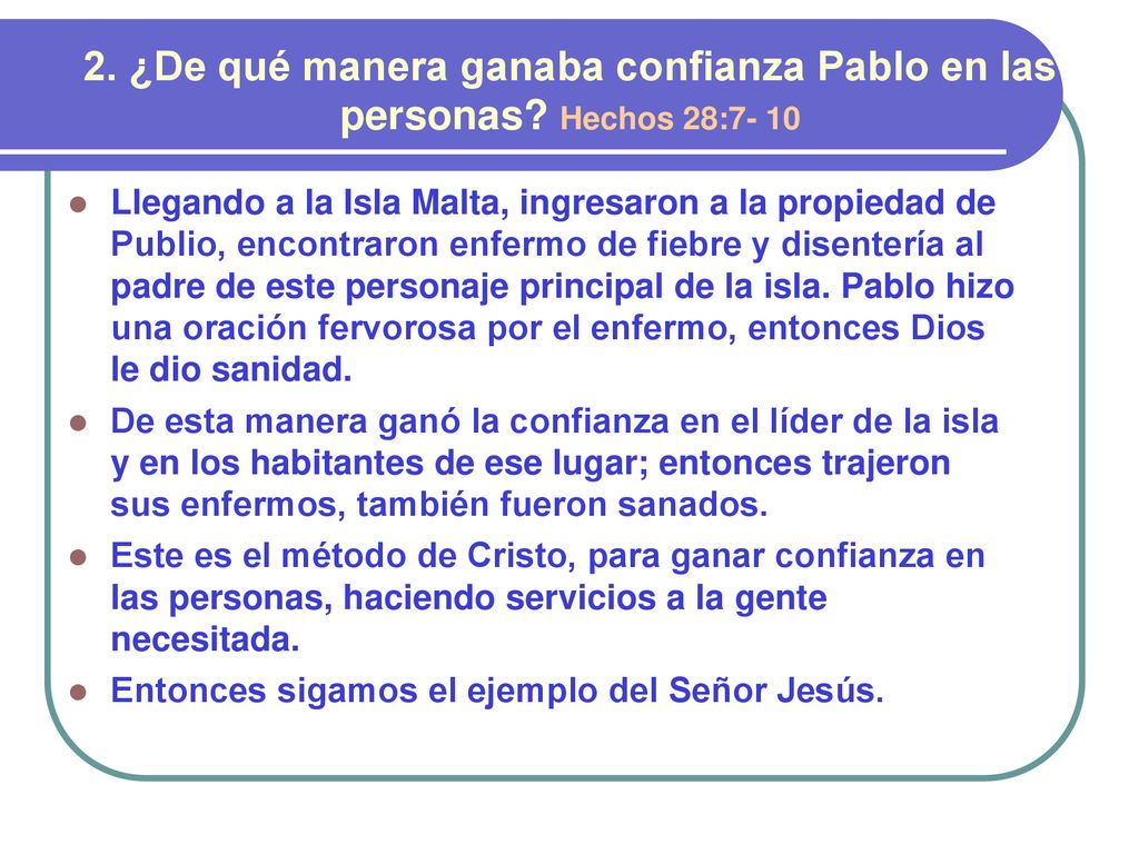 2. ¿De qué manera ganaba confianza Pablo en las personas