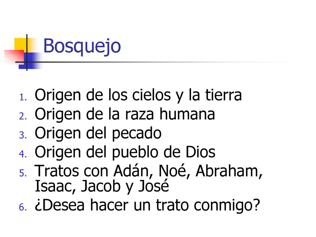 Bosquejo Origen de los cielos y la tierra Origen de la raza humana