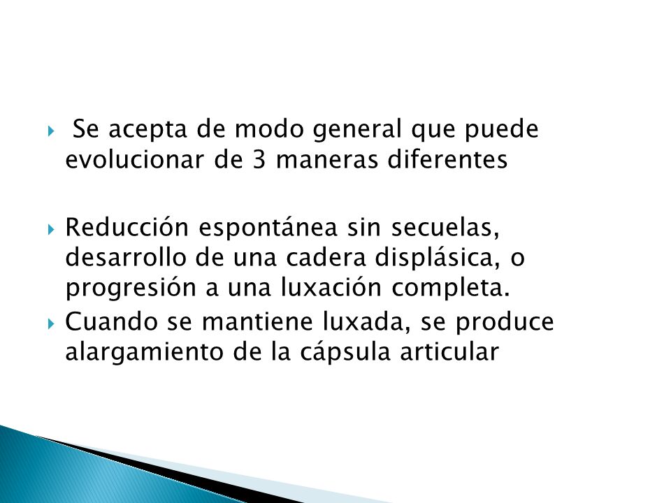 Se acepta de modo general que puede evolucionar de 3 maneras diferentes