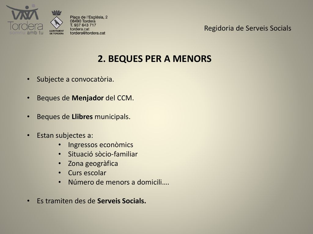 2. BEQUES PER A MENORS Regidoria de Serveis Socials