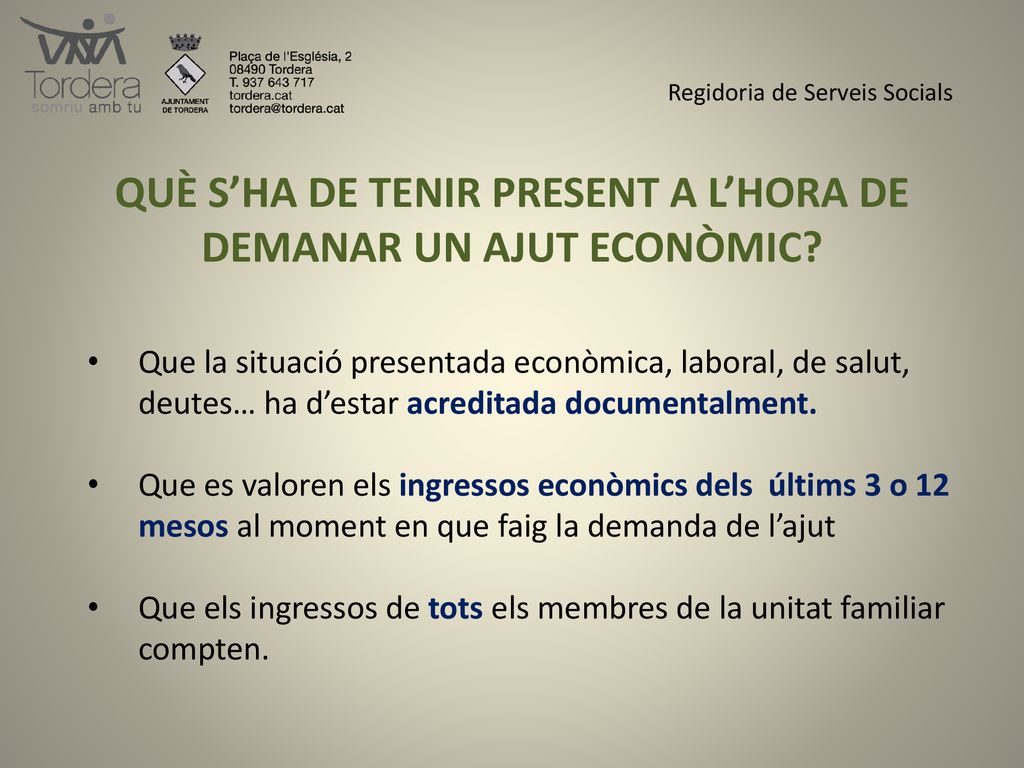 QUÈ S’HA DE TENIR PRESENT A L’HORA DE DEMANAR UN AJUT ECONÒMIC