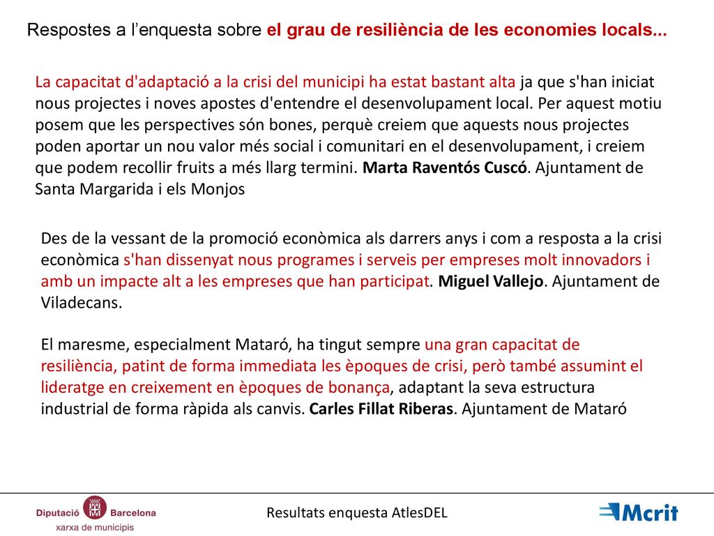 Respostes a l’enquesta sobre el grau de resiliència de les economies locals...