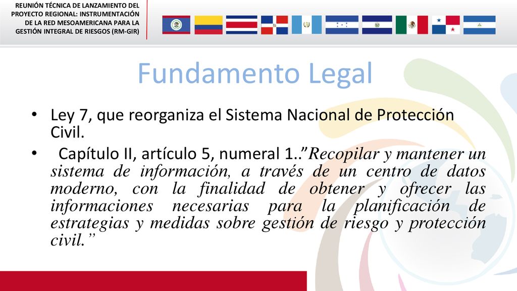 Fundamento Legal Ley 7, que reorganiza el Sistema Nacional de Protección Civil.