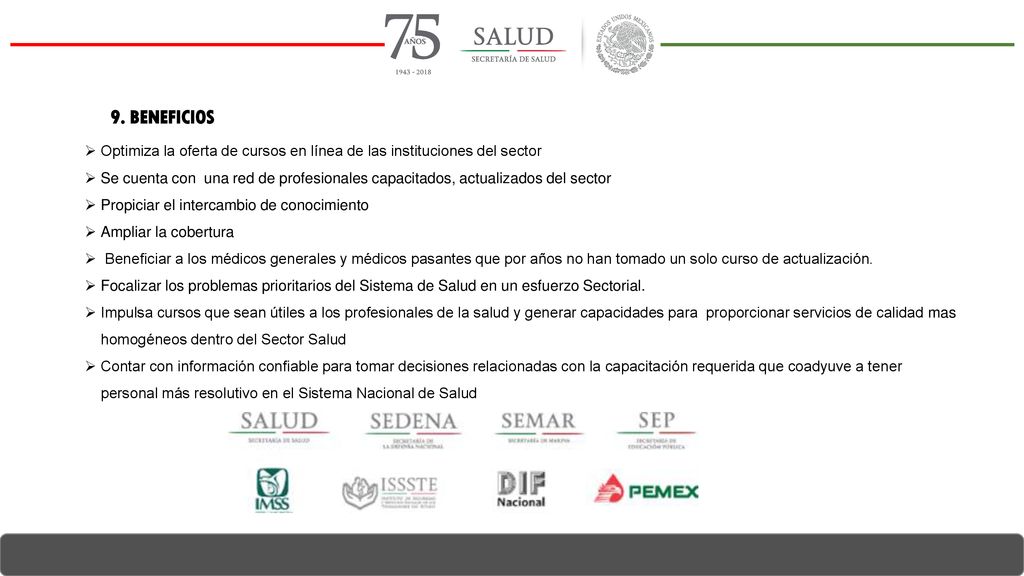 9. BENEFICIOS Optimiza la oferta de cursos en línea de las instituciones del sector.
