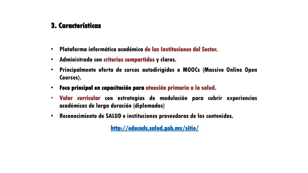 3. Características Plataforma informática académica de las Instituciones del Sector. Administrada con criterios compartidos y claros.