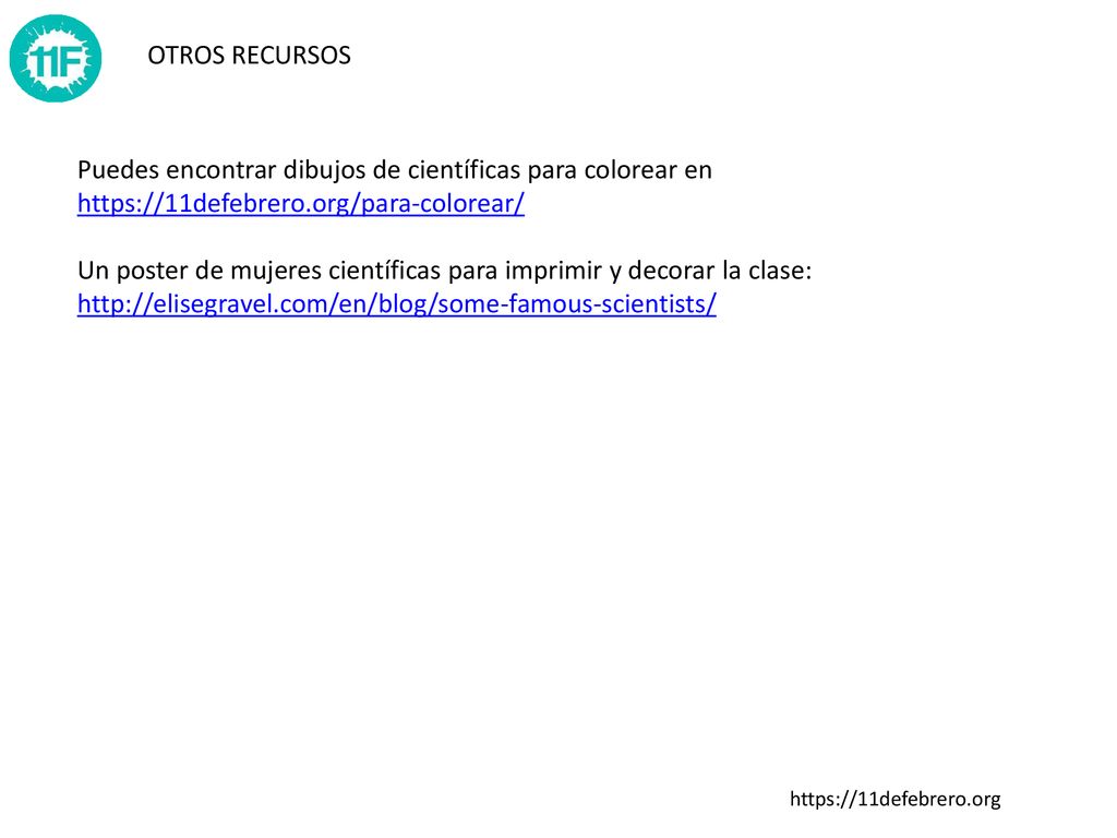 OTROS RECURSOS Puedes encontrar dibujos de científicas para colorear en