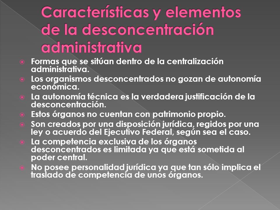 Características y elementos de la desconcentración administrativa