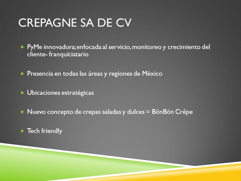 Crepagne sa de cv PyMe innovadora; enfocada al servicio, monitoreo y crecimiento del cliente- franquiciatario.
