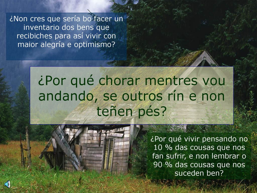 ¿Por qué chorar mentres vou andando, se outros rín e non teñen pés