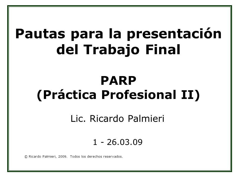 Pautas para la presentación del Trabajo Final PARP (Práctica Profesional II)