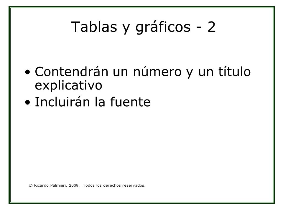 Tablas y gráficos - 2 Contendrán un número y un título explicativo