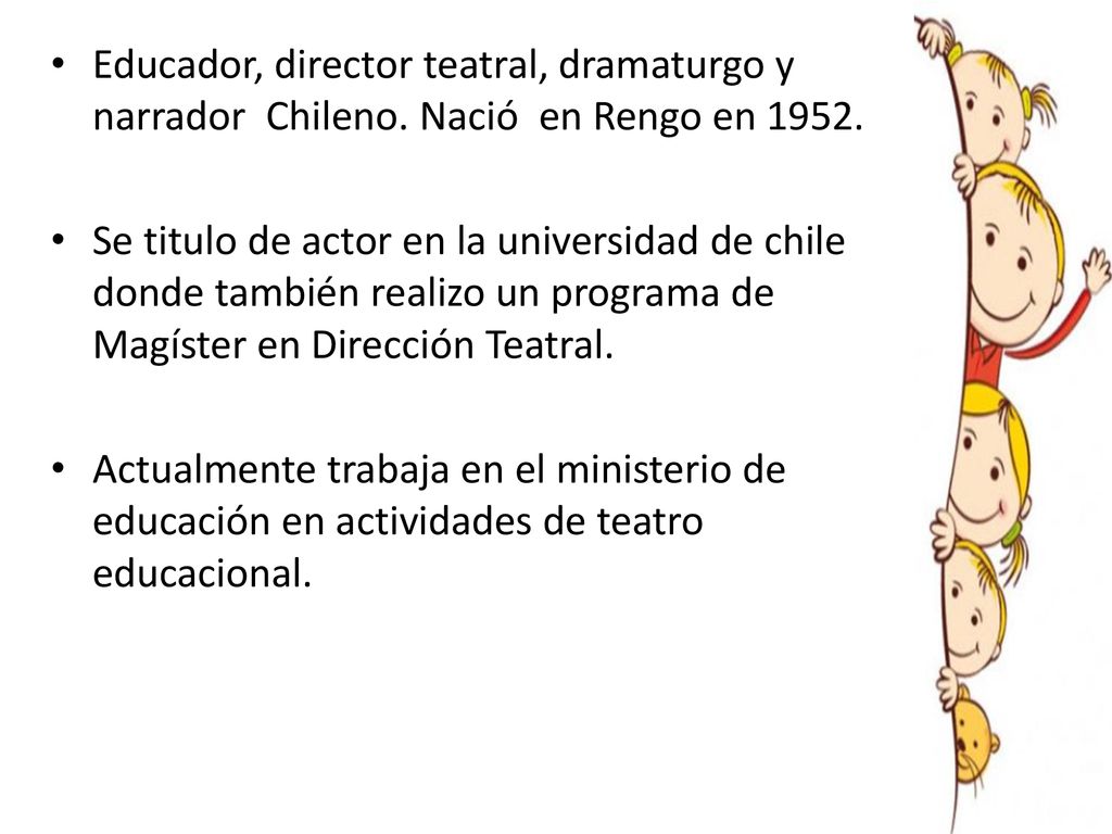 Educador, director teatral, dramaturgo y narrador Chileno