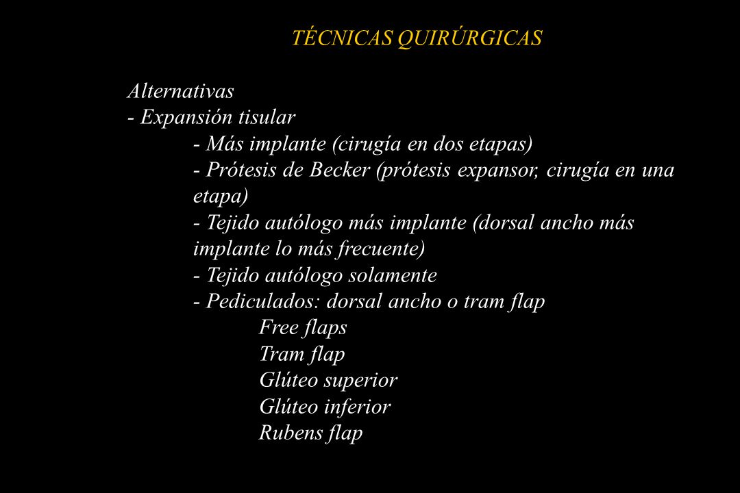 TÉCNICAS QUIRÚRGICAS Alternativas. - Expansión tisular. - Más implante (cirugía en dos etapas)