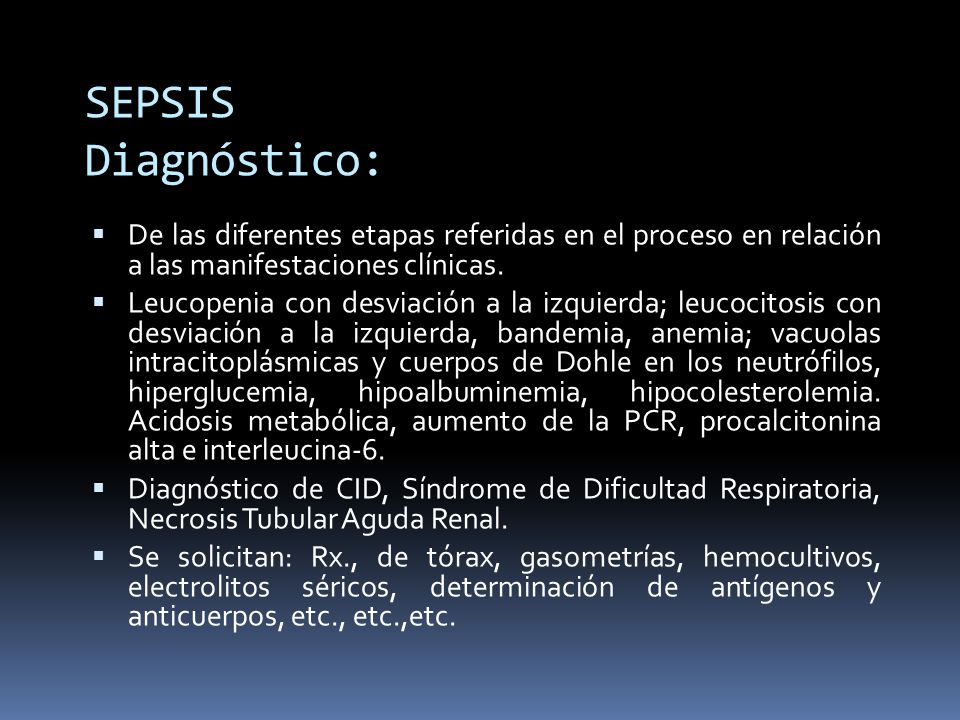 SEPSIS Diagnóstico: De las diferentes etapas referidas en el proceso en relación a las manifestaciones clínicas.