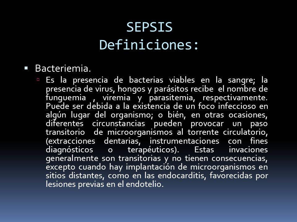 SEPSIS Definiciones: Bacteriemia.