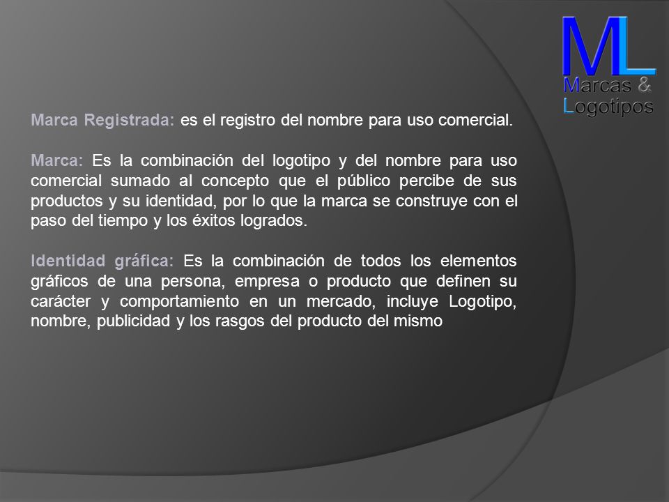 Marca Registrada: es el registro del nombre para uso comercial.
