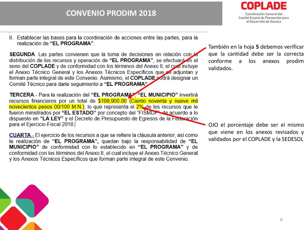 CONVENIO PRODIM 2018 También en la hoja 5 debemos verificar que la cantidad debe ser la correcta conforme a los anexos prodim validados.